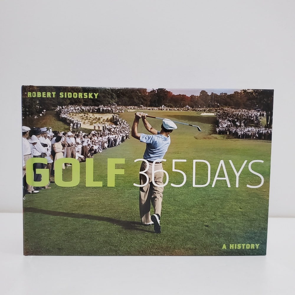 SIGNED BOOK Golf 365 Days A History by Robert Sidorsky (Singed To Skip)